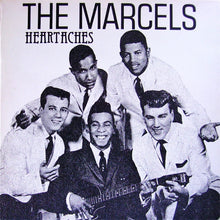 Load image into Gallery viewer, The Marcels – Heartaches