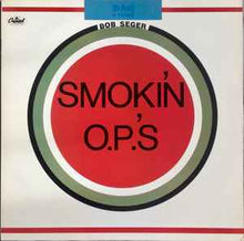 Load image into Gallery viewer, Bob Seger – Smokin' O.P.'S