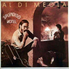 Load image into Gallery viewer, Al Di Meola – Splendido Hotel