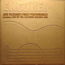 Load image into Gallery viewer, José Feliciano – Encore! José Feliciano's Finest Performances
