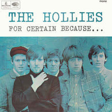 Load image into Gallery viewer, The Hollies ‎– For Certain Because...