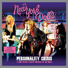 Load image into Gallery viewer, New York Dolls – Personality Crisis