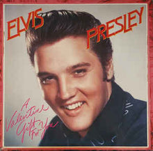 Load image into Gallery viewer, Elvis Presley – A Valentine Gift For You
