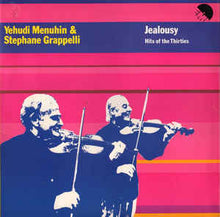 Load image into Gallery viewer, Yehudi Menuhin &amp; Stephane Grappelli  ‎– Jealousy