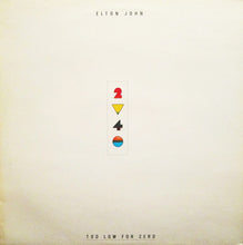 Load image into Gallery viewer, Elton John – Too Low For Zero