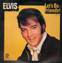 Load image into Gallery viewer, Elvis* – Let's Be Friends