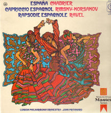 Load image into Gallery viewer, Chabrier*, Rimsky-Korsakov*, Ravel*, London Philharmonic Orchestra* - John Pritchard – España / Capriccio Espagnol / Rapsodie Espagnole