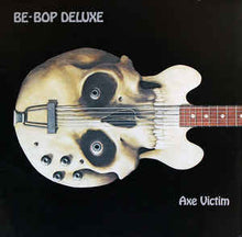 Load image into Gallery viewer, Be-Bop Deluxe* – Axe Victim