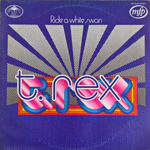 Load image into Gallery viewer, T. Rex – Ride A White Swan