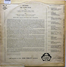 Load image into Gallery viewer, Handel* - Boyd Neel Orchestra* Conducted By Boyd Neel – The Water Music