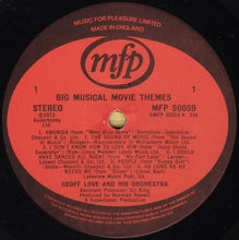 Load image into Gallery viewer, Geoff Love And His Orchestra* – Big Musical Movie Themes