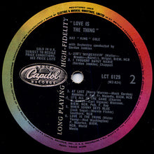 Load image into Gallery viewer, Nat "King" Cole* – Love Is The Thing