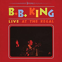 Load image into Gallery viewer, B.B. King - Live At The Regal