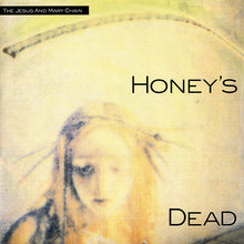 Load image into Gallery viewer, The Jesus And Mary Chain – Honey's Dead
