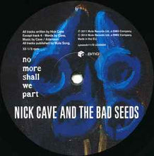 Load image into Gallery viewer, Nick Cave And The Bad Seeds* - No More Shall We Part (2xLP, Album, RE, RP)