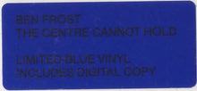 Load image into Gallery viewer, BEN FROST - THE CENTRE CANNOT HOLD ( 12" RECORD )