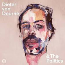 Load image into Gallery viewer, Dieter von Deurne & The Politics - Dieter von Deurne & The Politics (LP ALBUM)