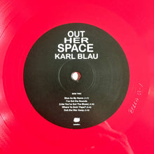 Load image into Gallery viewer, KARL BLAU - OUT HER SPACE ( 12" RECORD )