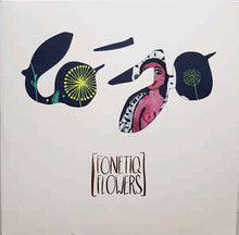 Load image into Gallery viewer, LO'JO - FONETIQ FLOWERS ( 12" RECORD )