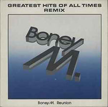 Load image into Gallery viewer, Boney M. Reunion '88* – Greatest Hits Of All Times - Remix '88