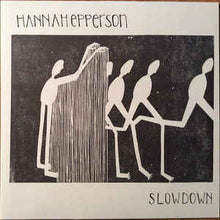 Load image into Gallery viewer, Hannah Epperson - Slowdown (LP ALBUM)