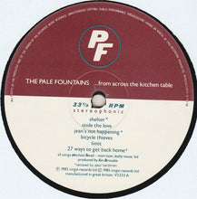 Load image into Gallery viewer, The Pale Fountains – ... From Across The Kitchen Table