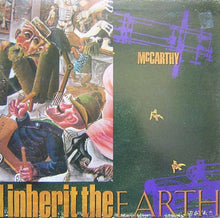 Load image into Gallery viewer, McCarthy – The Enraged Will Inherit The Earth