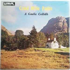 Various - Ceud Mile Failte - A Gaelic Ceilidh (LP)