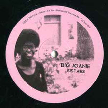 Load image into Gallery viewer, Big Joanie – Sistahs