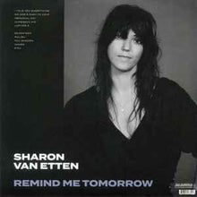 Load image into Gallery viewer, Sharon Van Etten – Remind Me Tomorrow