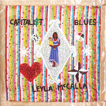 Load image into Gallery viewer, LEYLA MCCALLA - THE CAPITALIST BLUES ( 12" RECORD )