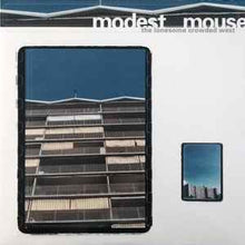 Load image into Gallery viewer, Modest Mouse – The Lonesome Crowded West