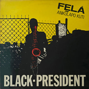 Felá Anikũlapo Kuti* – Black-President