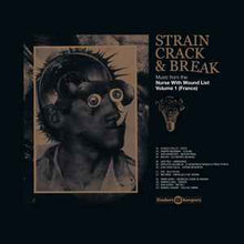 Load image into Gallery viewer, Various – Strain, Crack & Break: Music From The Nurse With Wound List Volume 1 (France)