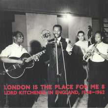 Load image into Gallery viewer, Lord Kitchener - London Is The Place For Me 8 Lord Kitchener In England, 1948-1962 (2xLP, Comp)