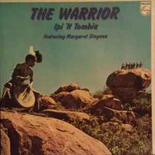 Load image into Gallery viewer, Ipi'n Tombia* Featuring Margaret Singana – The Warrior