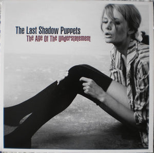 THE LAST SHADOW PUPPETS - THE AGE OF UNDERSTATEMENT ( 12" RECORD )