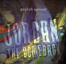 Load image into Gallery viewer, Prefab Sprout – Jordan: The Comeback
