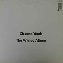Load image into Gallery viewer, Ciccone Youth – The Whitey Album