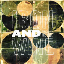 Load image into Gallery viewer, IRON & WINE - AROUND THE WELL ( 12" RECORD )