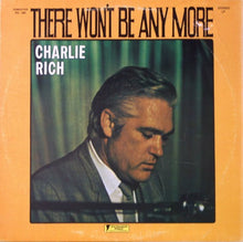Load image into Gallery viewer, Charlie Rich – There Won't Be Anymore