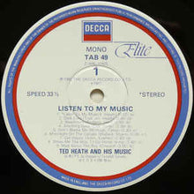 Load image into Gallery viewer, Ted Heath And His Music ‎– Listen To My Music