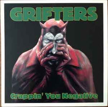 Load image into Gallery viewer, Grifters – Crappin' You Negative