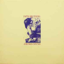 Load image into Gallery viewer, Faith Brothers - A Human Sound (LP, Album)