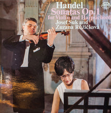 Load image into Gallery viewer, Handel*, Josef Suk And Zuzana Růžičková – Sonatas Op. 1 For Violin And Harpsichord