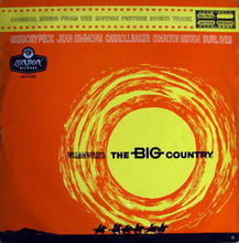 Load image into Gallery viewer, Jerome Moross – Original Music From The Motion Picture Sound Track "The Big Country"