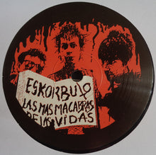 Load image into Gallery viewer, Eskorbuto - Las Mas Macabras De Las Vidas (LP ALBUM)