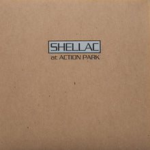 Load image into Gallery viewer, Shellac – At Action Park
