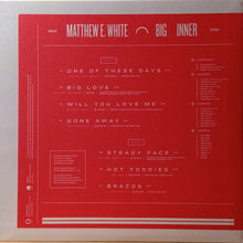 Load image into Gallery viewer, MATTHEW E WHITE - BIG INNER ( 12" RECORD )