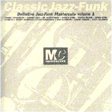 Load image into Gallery viewer, Various – Classic Jazz-Funk - Mastercuts Volume 1